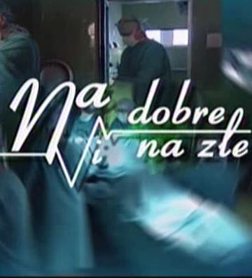 Na dobre i na złe